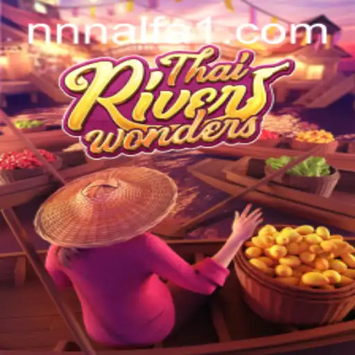 Explorando ThaiRiverWonders: Desvendando o Mundo do Jogo NNNALFA